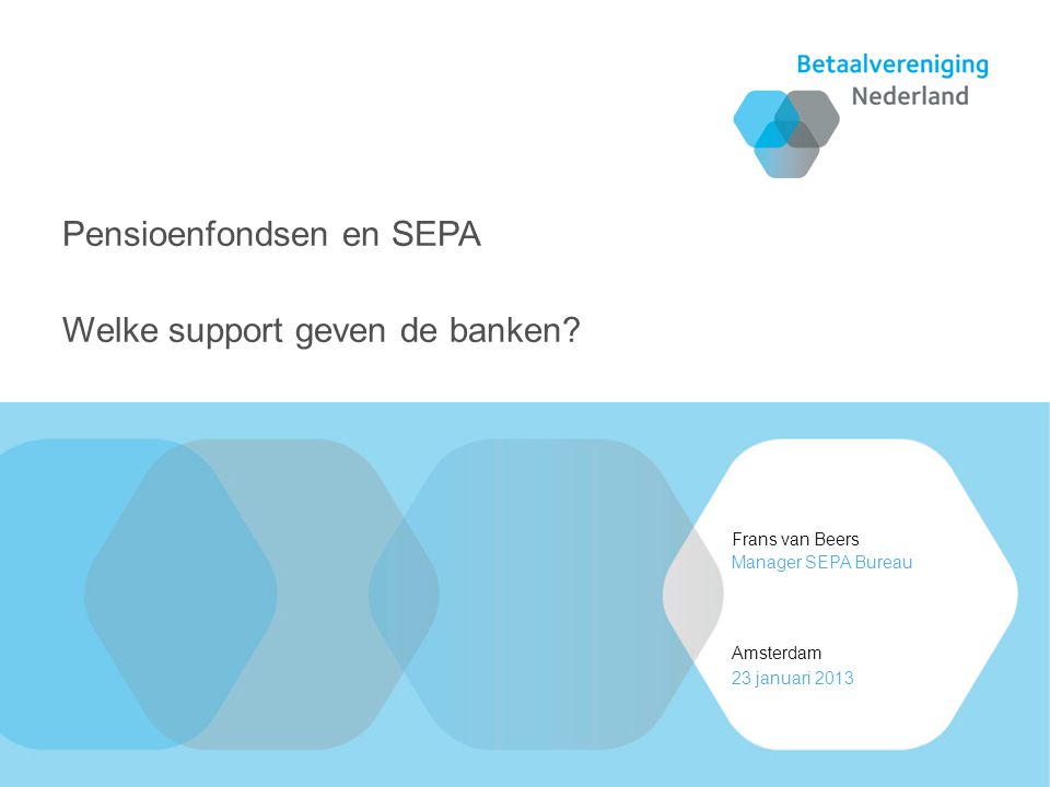 Pensioenfondsen en SEPA Welke support geven de banken