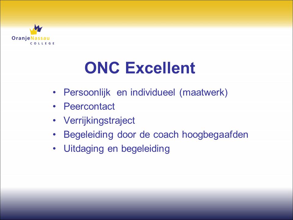 ONC Excellent Persoonlijk en individueel (maatwerk) Peercontact
