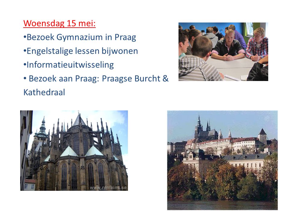 Woensdag 15 mei: Bezoek Gymnazium in Praag. Engelstalige lessen bijwonen. Informatieuitwisseling.
