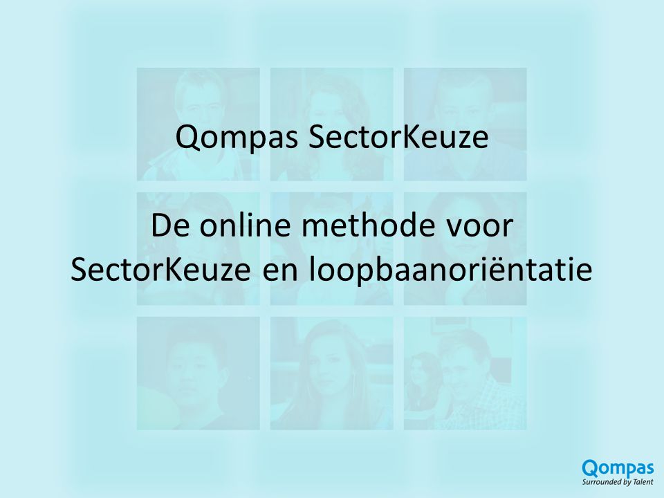 Qompas SectorKeuze De online methode voor SectorKeuze en loopbaanoriëntatie