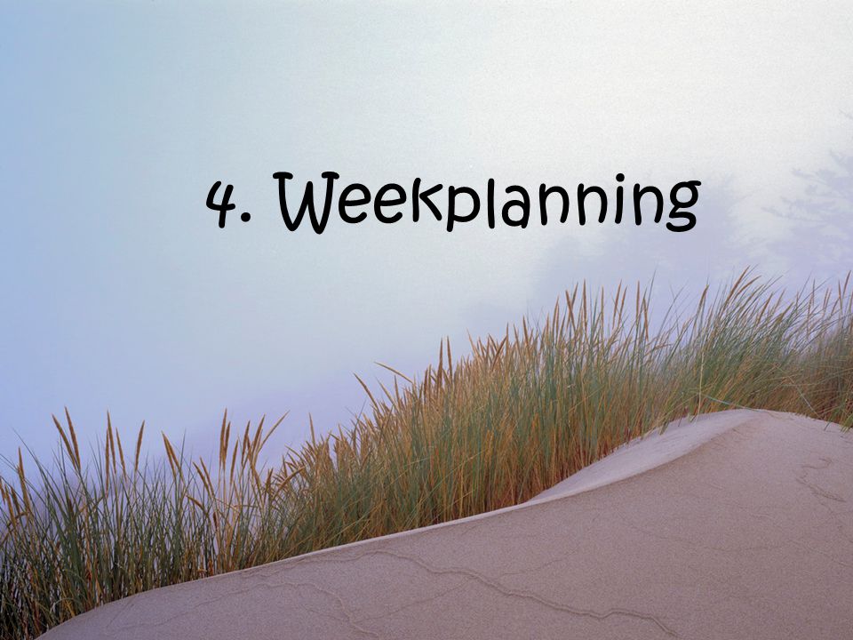 4. Weekplanning