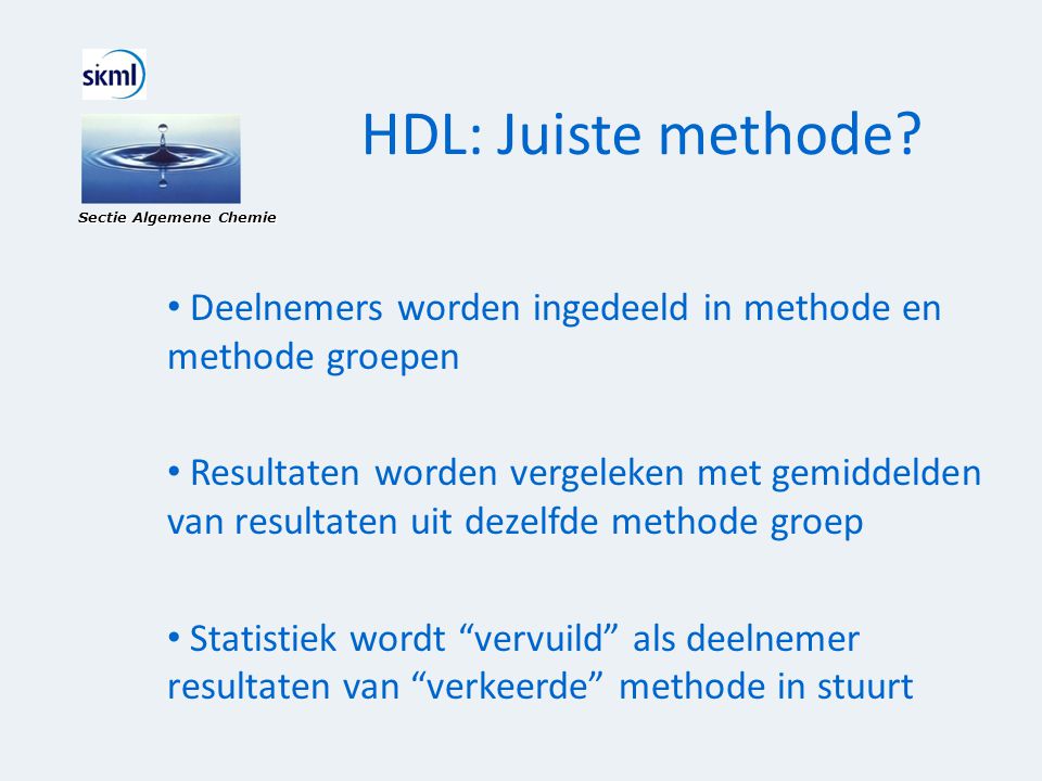 HDL: Juiste methode Sectie Algemene Chemie. Deelnemers worden ingedeeld in methode en methode groepen.
