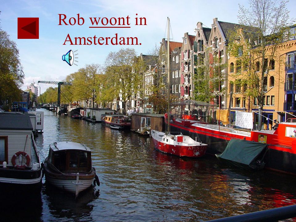 Rob woont in Amsterdam.