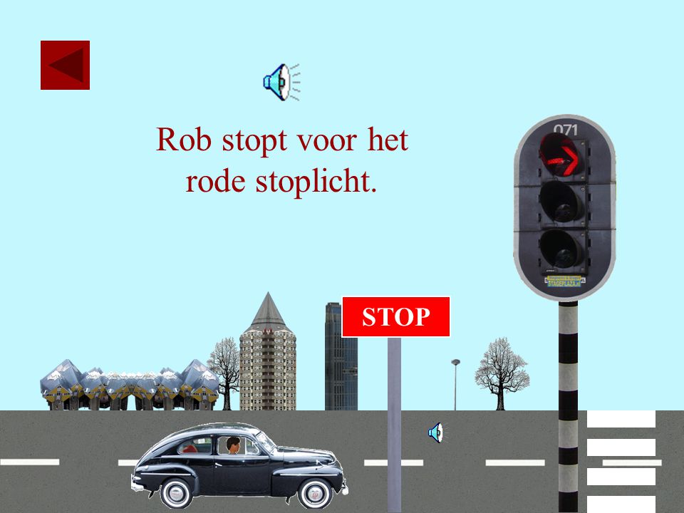 Rob stopt voor het rode stoplicht. STOP