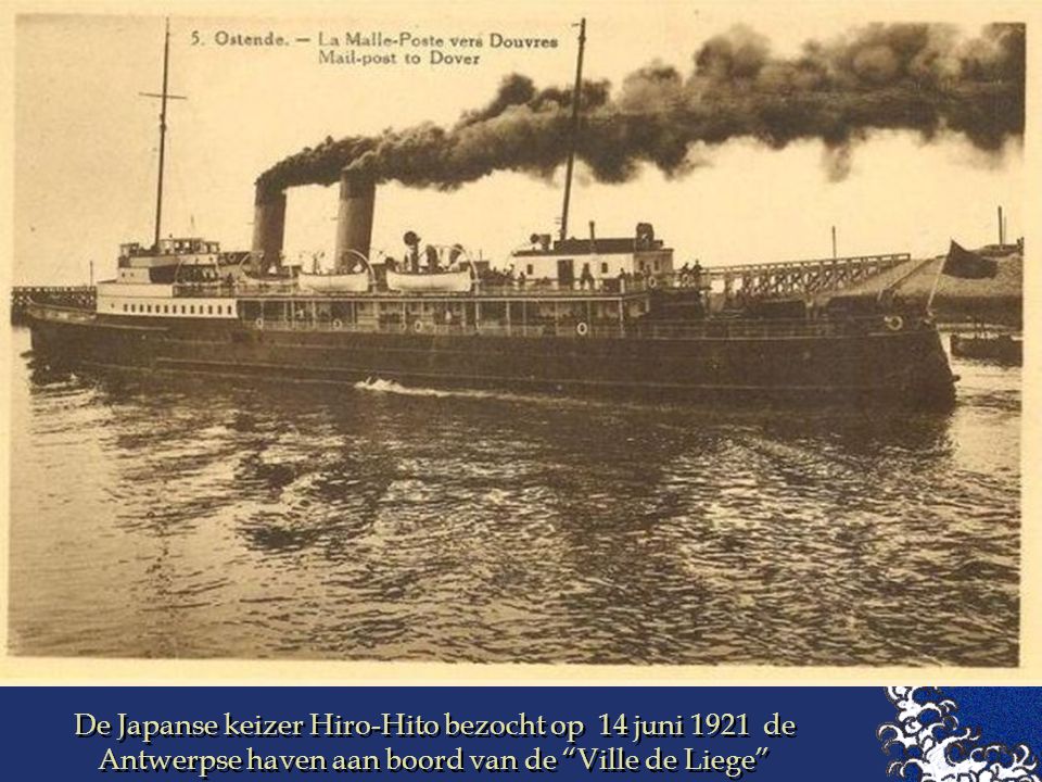De Japanse keizer Hiro-Hito bezocht op 14 juni 1921 de Antwerpse haven aan boord van de Ville de Liege