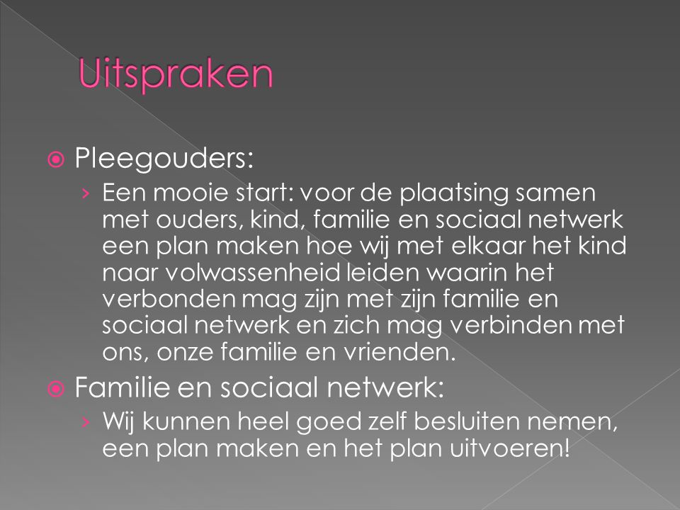 Uitspraken Pleegouders: Familie en sociaal netwerk: