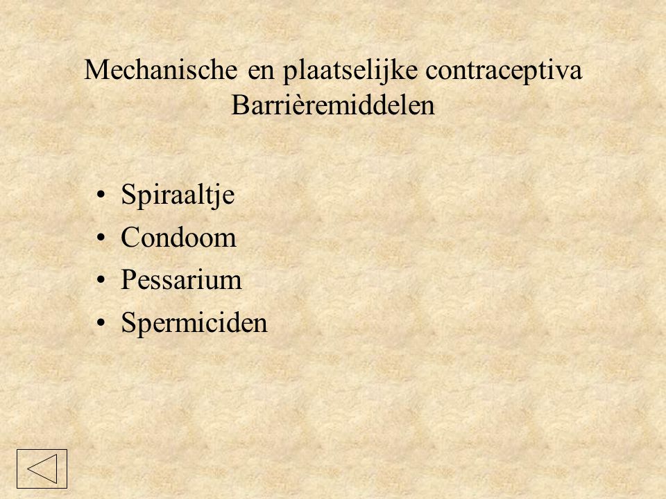 Mechanische en plaatselijke contraceptiva Barrièremiddelen