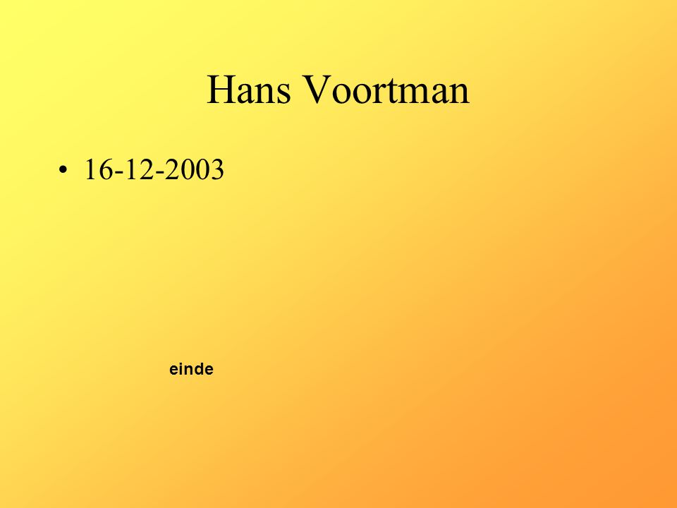 Hans Voortman einde