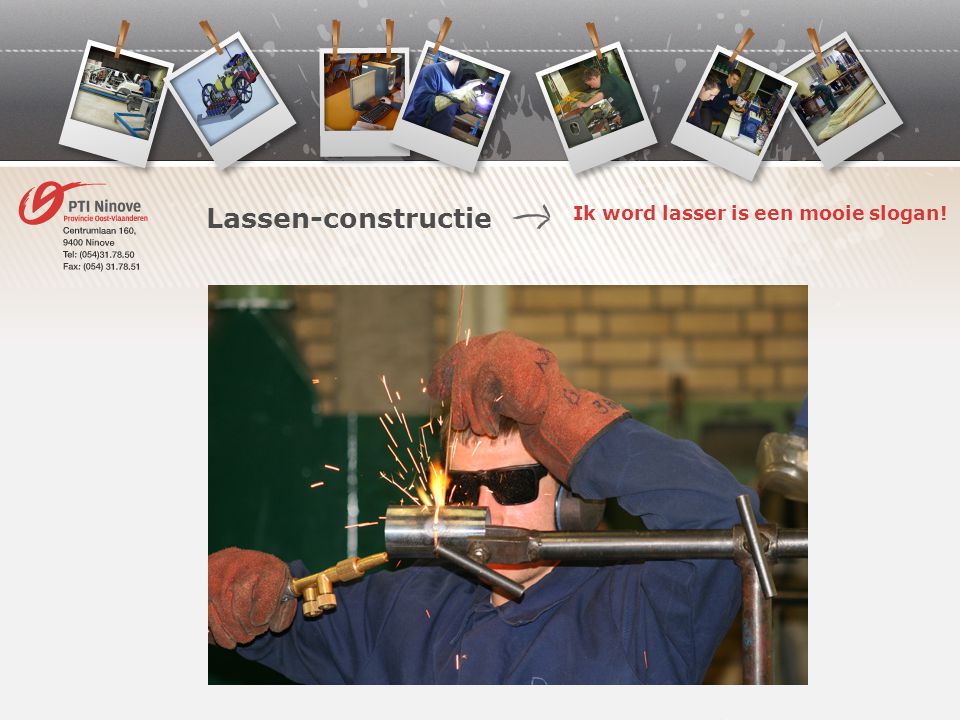 Lassen-constructie Ik word lasser is een mooie slogan!