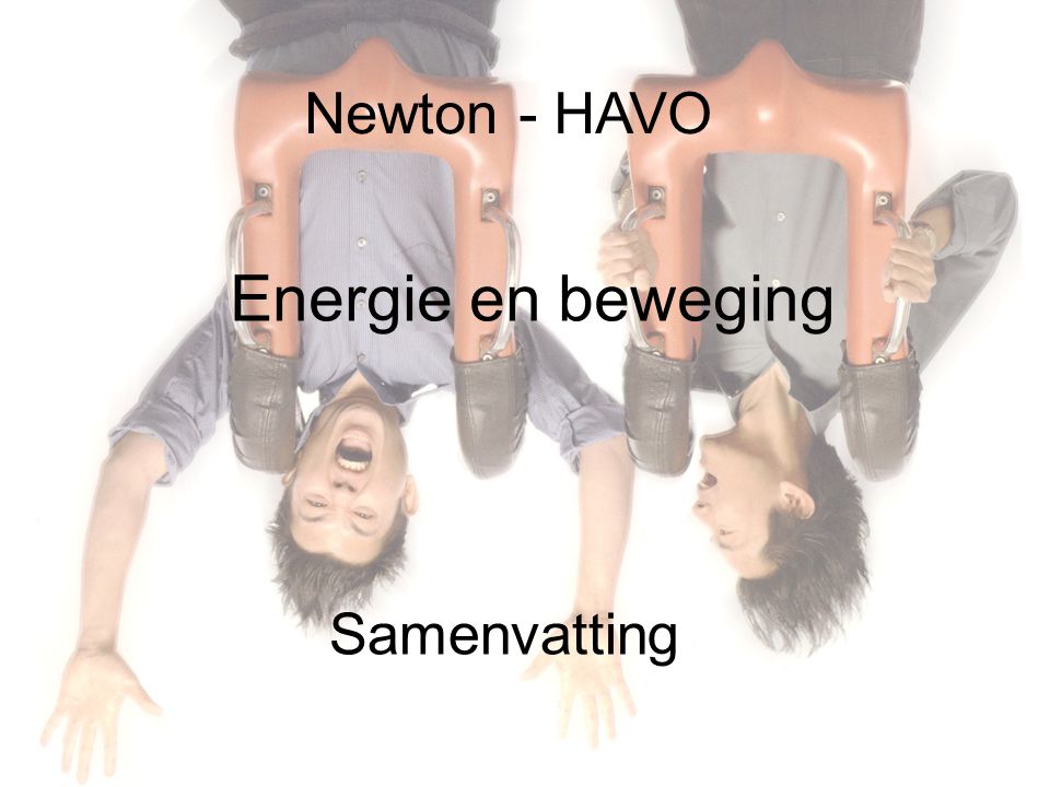 Newton - HAVO Energie en beweging Samenvatting