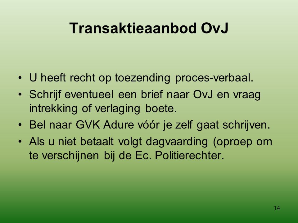 Transaktieaanbod OvJ U heeft recht op toezending proces-verbaal.