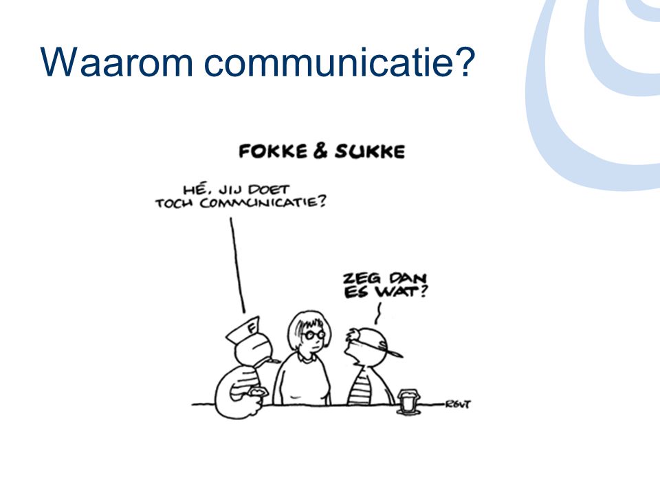 Waarom communicatie