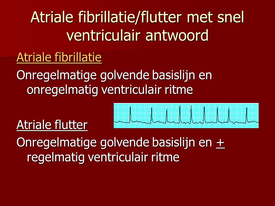 Atriale fibrillatie/flutter met snel ventriculair antwoord