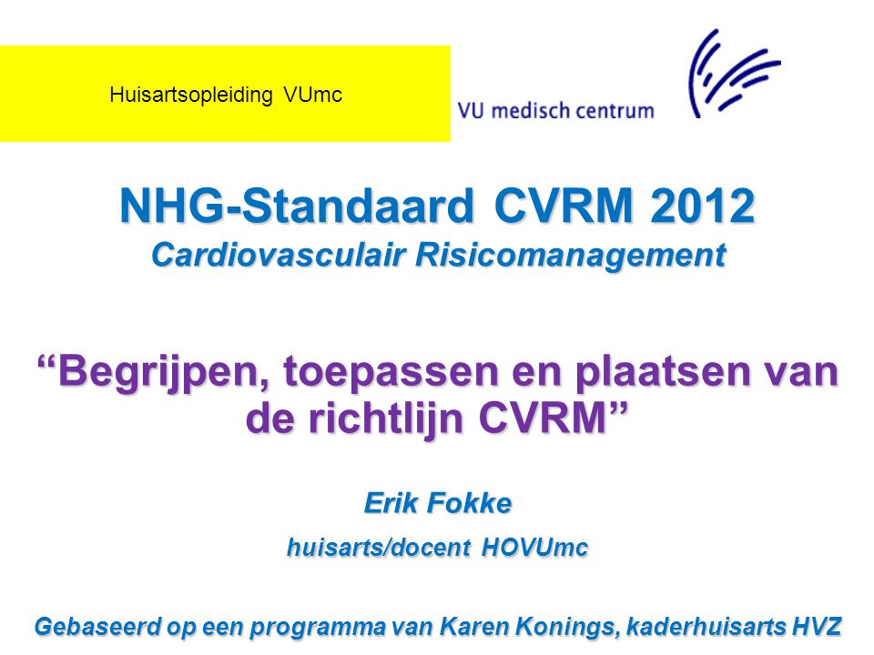 NHG-Standaard CVRM 2012 Cardiovasculair Risicomanagement