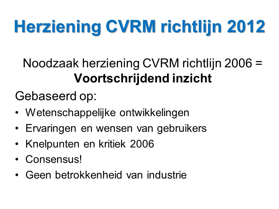 Herziening CVRM richtlijn 2012