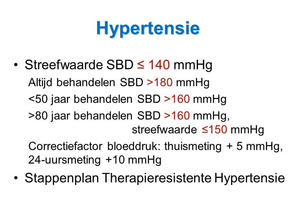 Hypertensie Streefwaarde SBD ≤ 140 mmHg