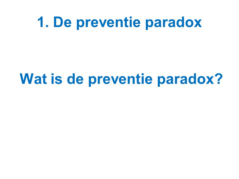 Wat is de preventie paradox