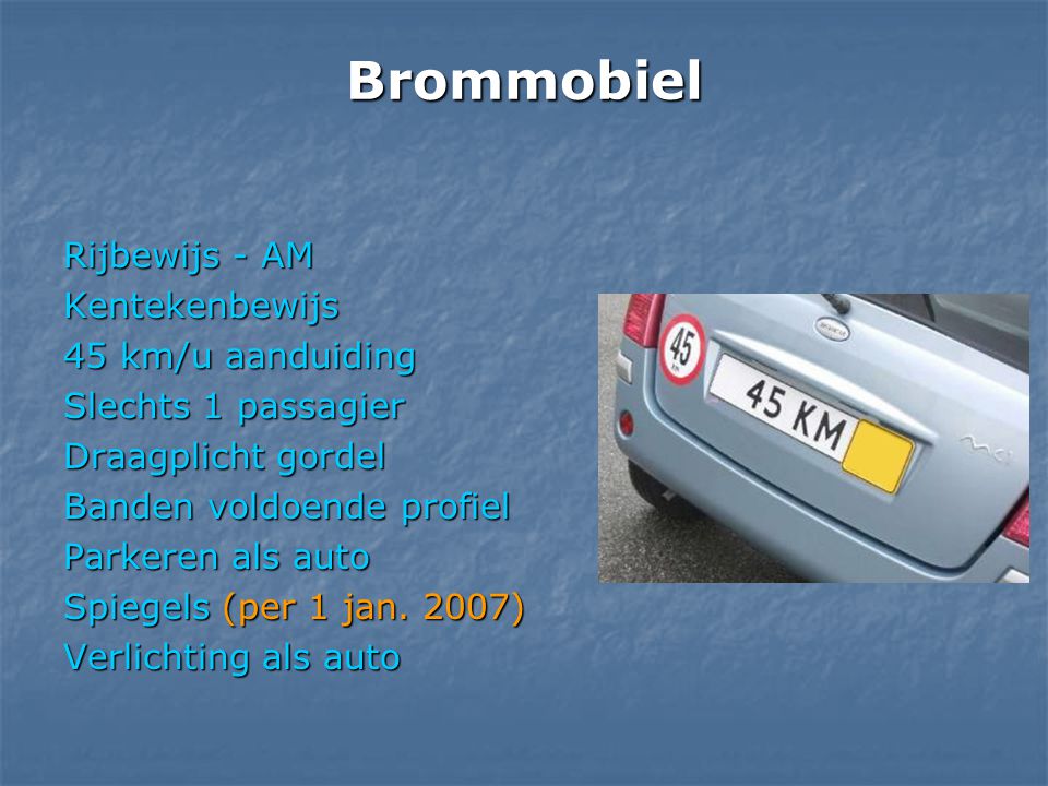 Brommobiel Rijbewijs - AM Kentekenbewijs 45 km/u aanduiding
