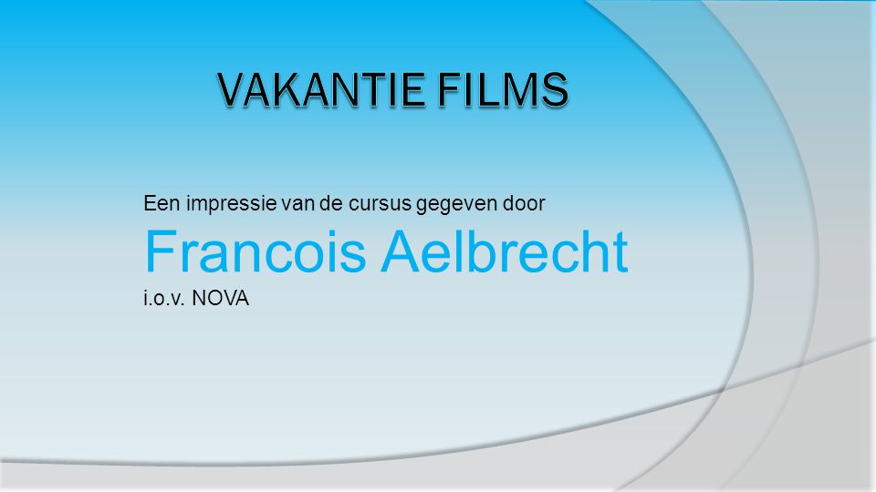 Francois Aelbrecht Vakantie films