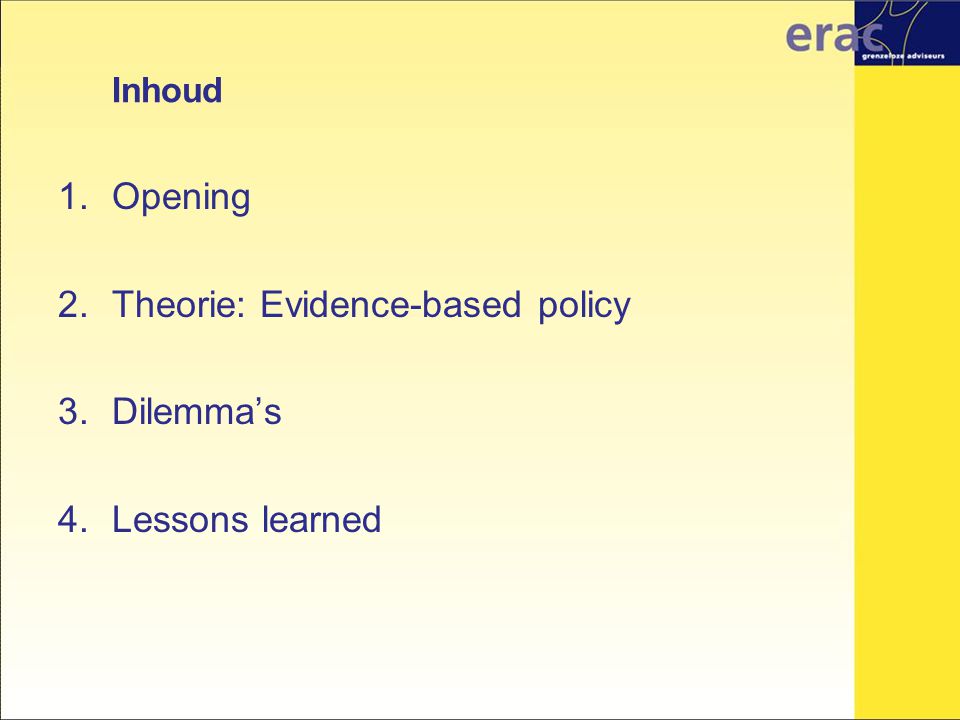 Theorie: Evidence-based policy Dilemma’s Lessons learned