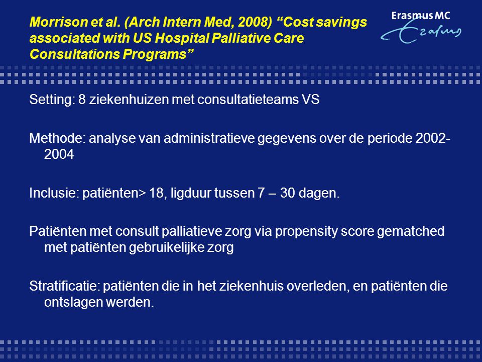 Morrison et al. (Arch Intern Med, 2008) Cost savings associated with US Hospital Palliative Care Consultations Programs