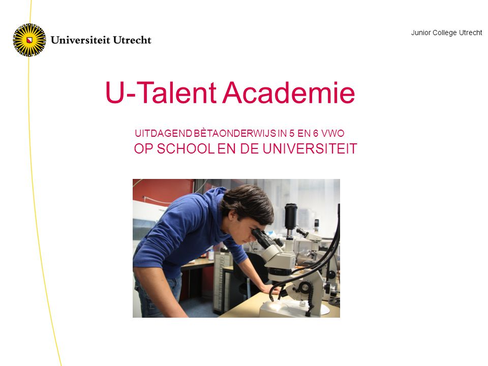 U-Talent Academie OP SCHOOL EN DE UNIVERSITEIT