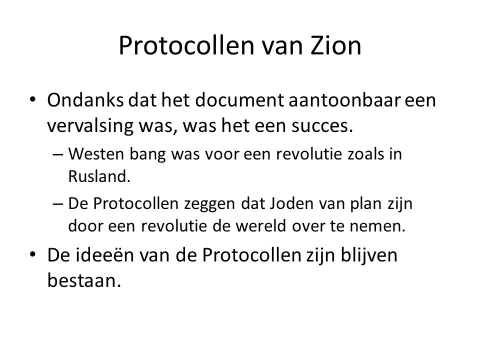 Protocollen van Zion Ondanks dat het document aantoonbaar een vervalsing was, was het een succes.