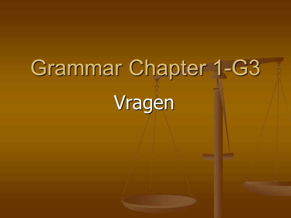 Grammar Chapter 1-G3 Vragen