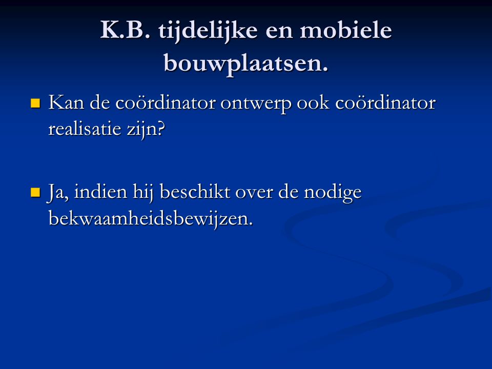 K.B. tijdelijke en mobiele bouwplaatsen.
