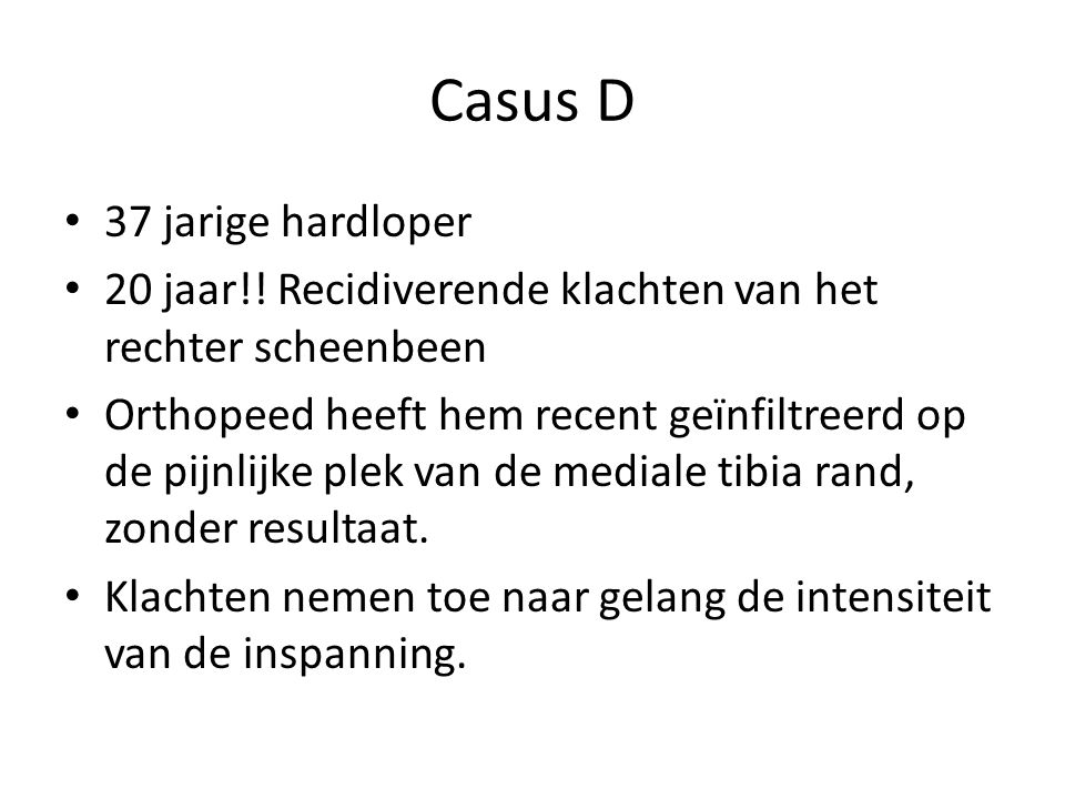 Casus D 37 jarige hardloper