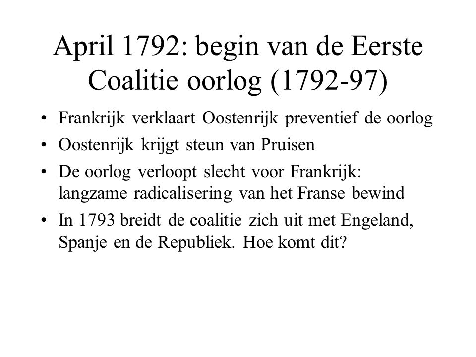 April 1792: begin van de Eerste Coalitie oorlog ( )