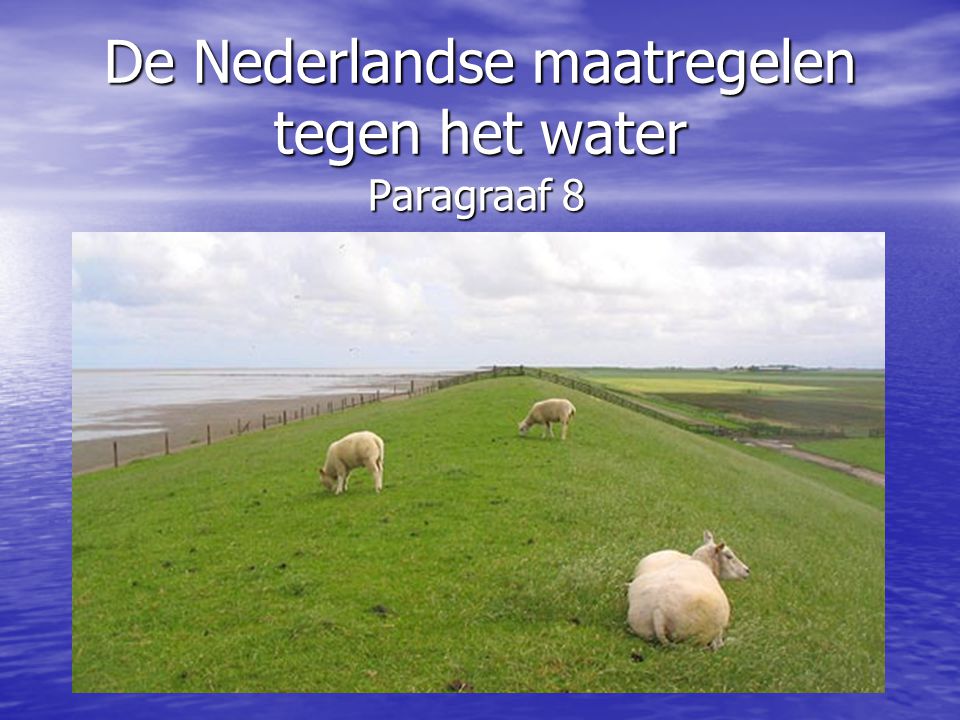 De Nederlandse maatregelen tegen het water