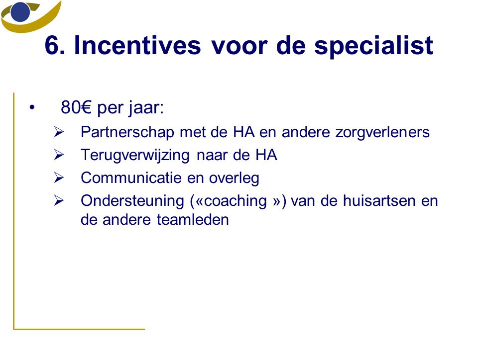 6. Incentives voor de specialist