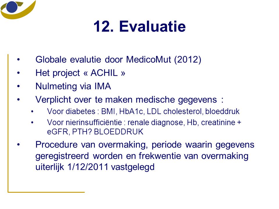 12. Evaluatie Globale evalutie door MedicoMut (2012)