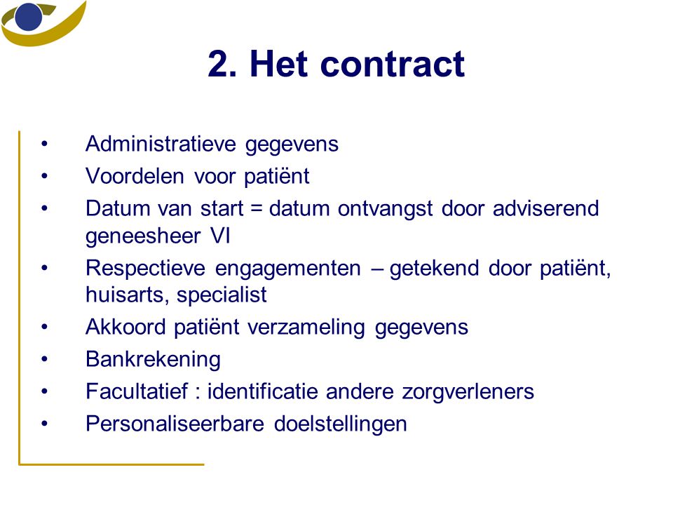 2. Het contract Administratieve gegevens Voordelen voor patiënt