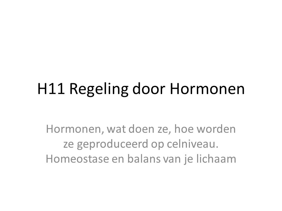 H11 Regeling door Hormonen