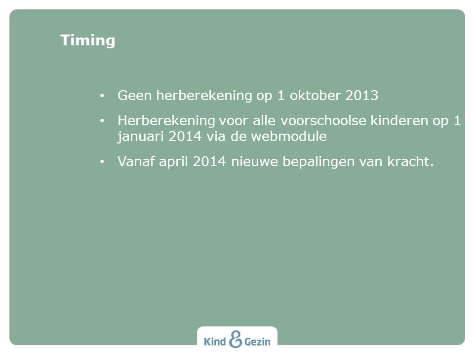 Timing Geen herberekening op 1 oktober 2013
