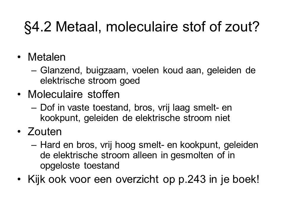 §4.2 Metaal, moleculaire stof of zout