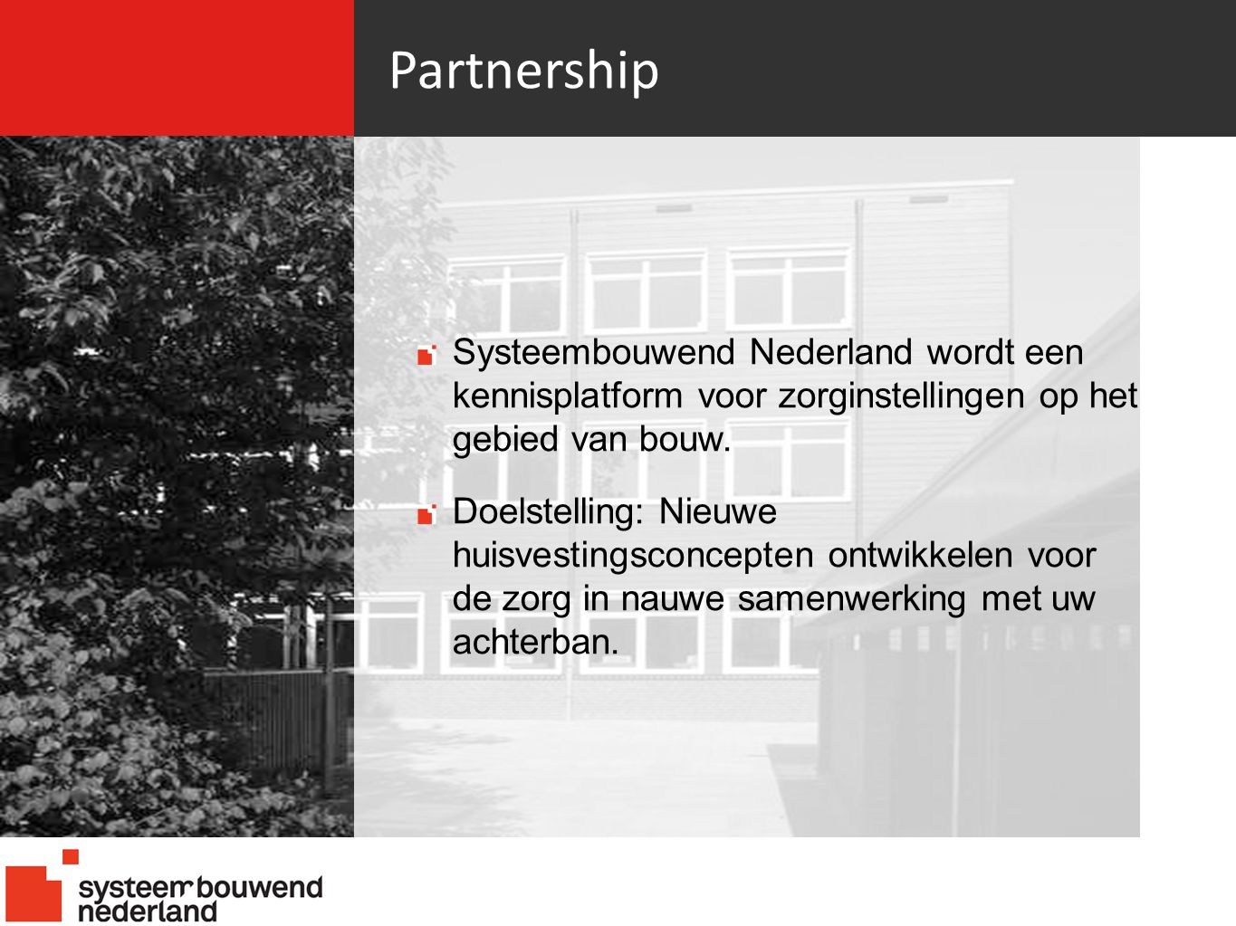 Partnership Systeembouwend Nederland wordt een kennisplatform voor zorginstellingen op het gebied van bouw.