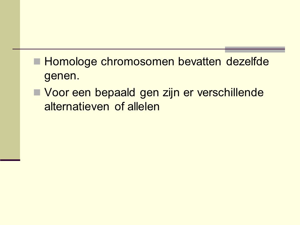 Homologe chromosomen bevatten dezelfde genen.