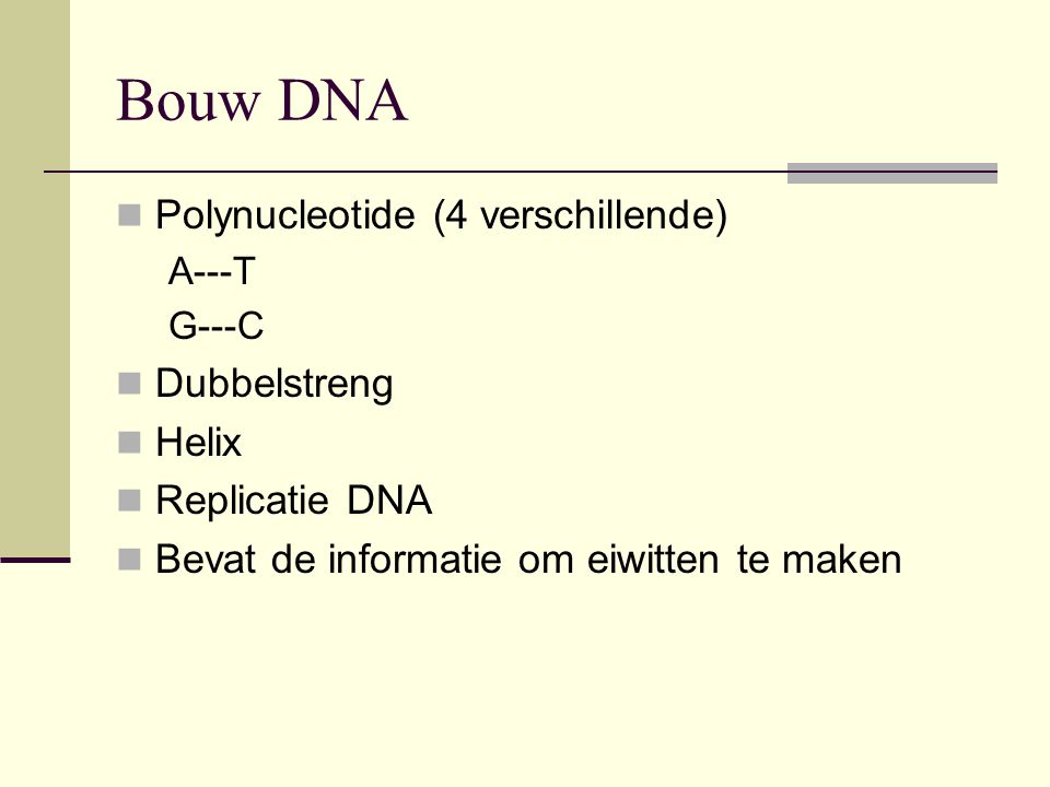 Bouw DNA Polynucleotide (4 verschillende) Dubbelstreng Helix
