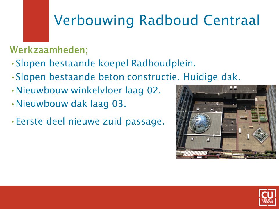 Verbouwing Radboud Centraal