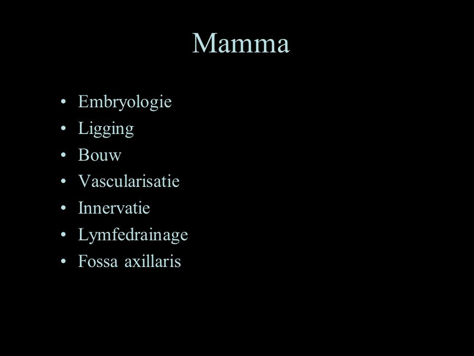 Mamma Embryologie Ligging Bouw Vascularisatie Innervatie Lymfedrainage