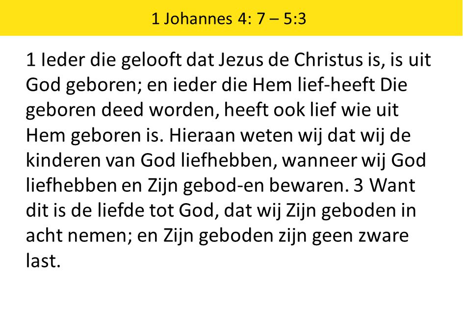 1 Johannes 4: 7 – 5:3