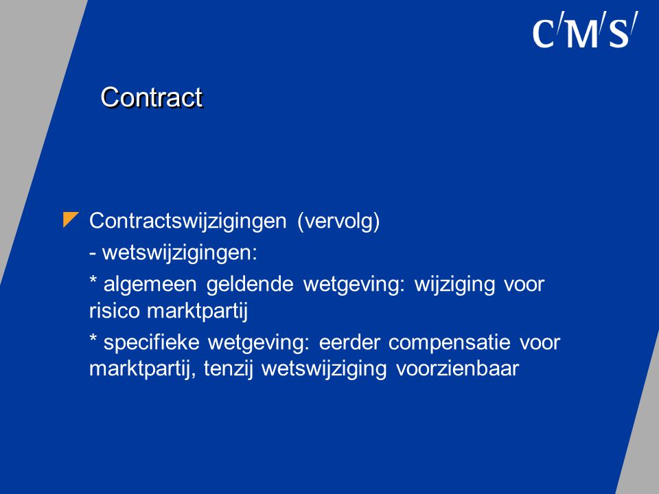 Contract Contractswijzigingen (vervolg) - wetswijzigingen: