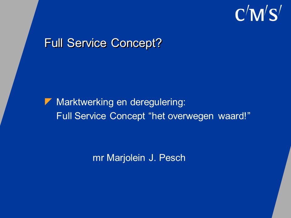 Full Service Concept Marktwerking en deregulering: