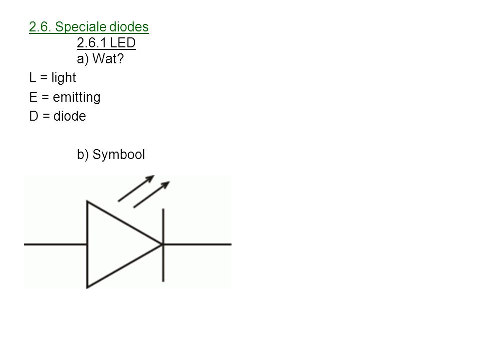 2. 6. Speciale diodes LED a) Wat