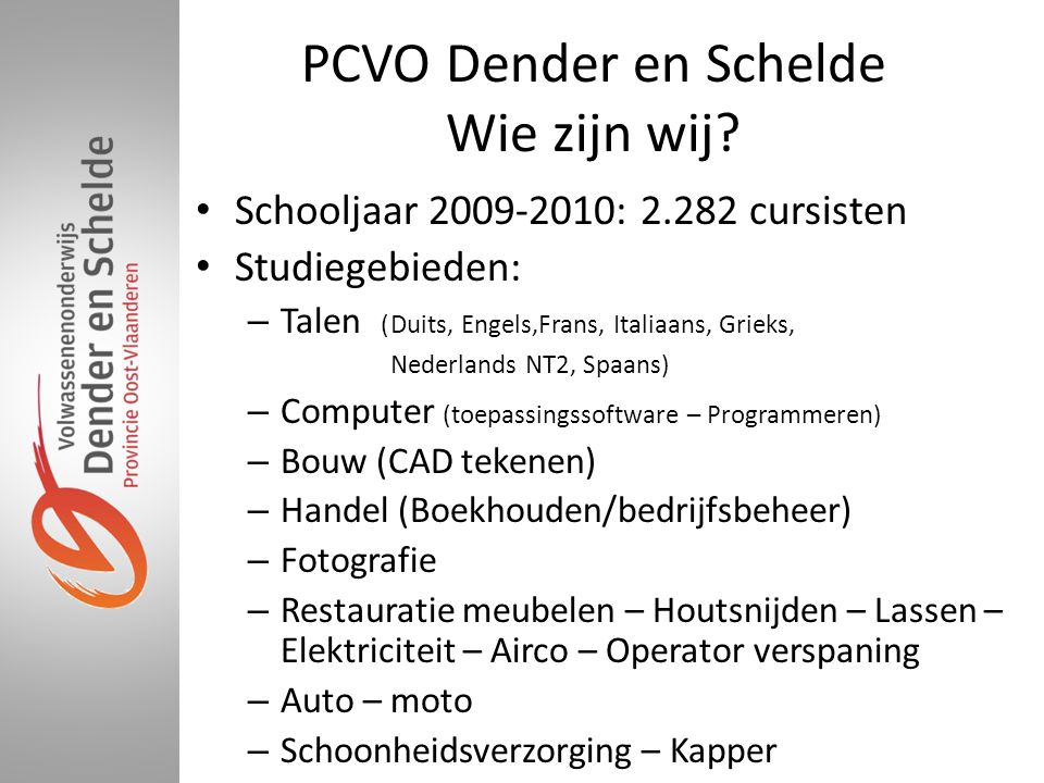PCVO Dender en Schelde Wie zijn wij