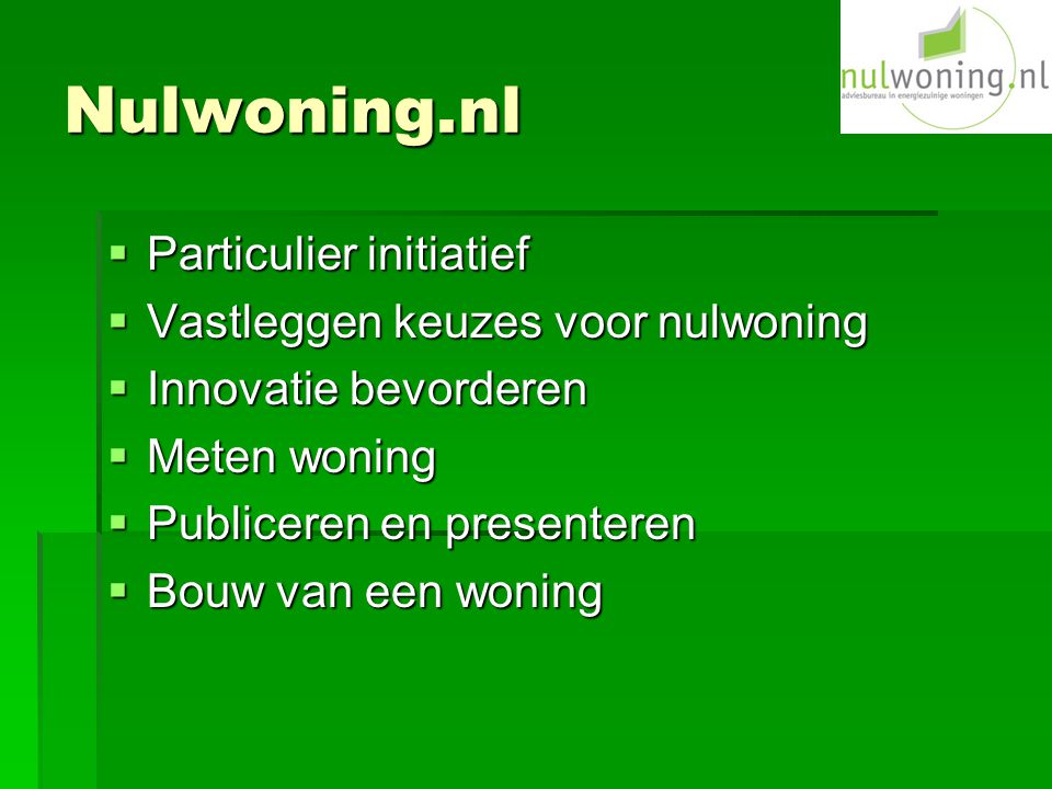 Nulwoning.nl Particulier initiatief Vastleggen keuzes voor nulwoning