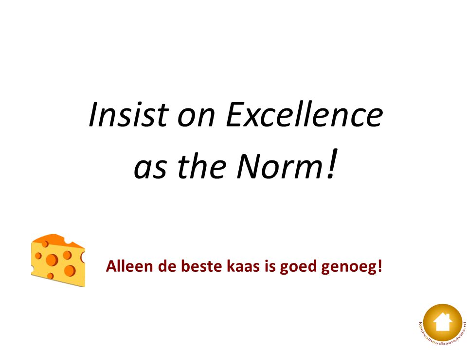 Insist on Excellence as the Norm!